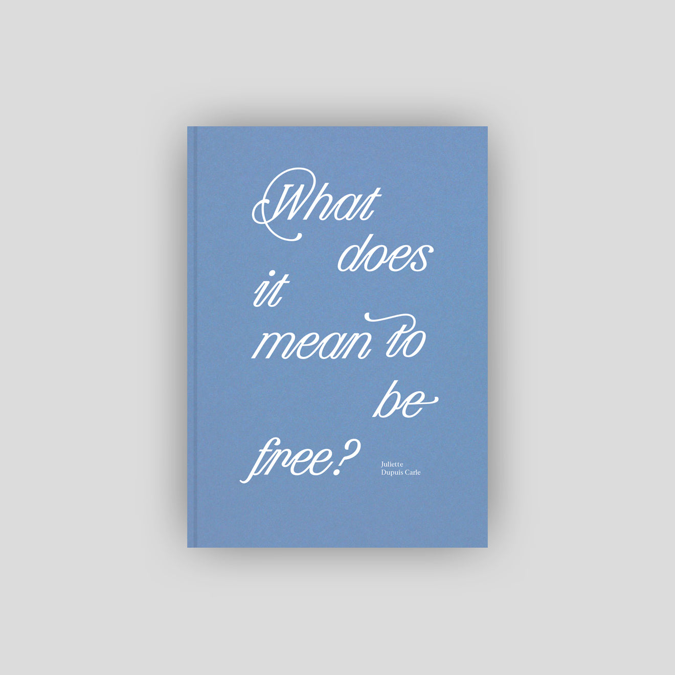 What does it mean to be free?